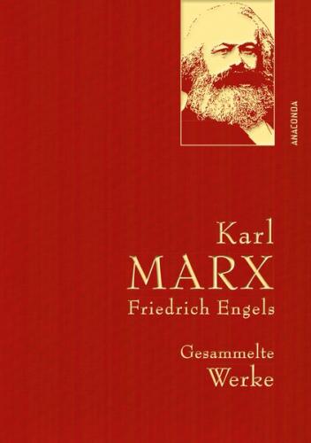 Karl Marx/Friedrich Engels, Gesammelte Werke 