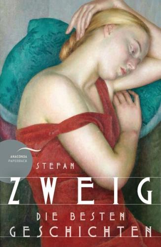 Stefan Zweig - Die besten Geschichten 