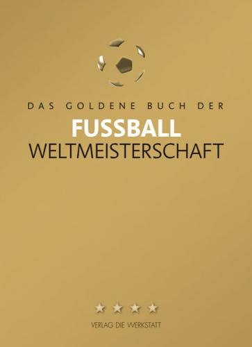 Das Goldene Buch der Fußball-Weltmeisterschaft 