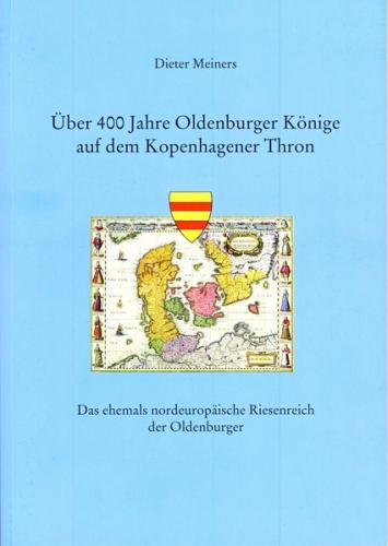 Über 400 Jahre Oldenburger Könige auf dem Kopenhagener Thron 