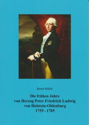 Die frühen Jahre von Herzog Peter Friedrich Luwig von Holstein-Oldenburg 1755-1785 