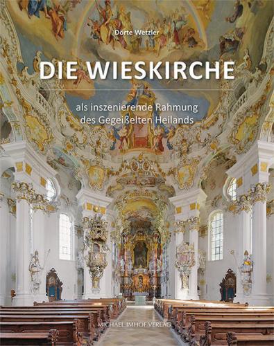 Die Wieskirche als inszenierende Rahmung des Gegeißelten Heilands 