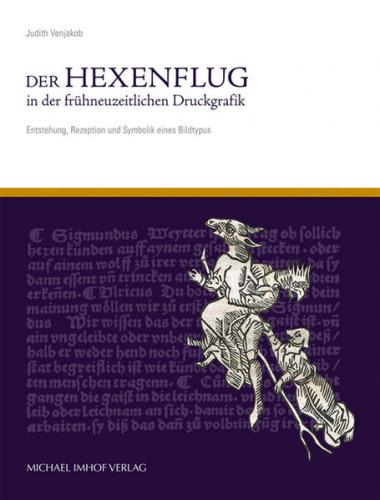 Der Hexenflug in der frühneuzeitlichen Druckgrafik 