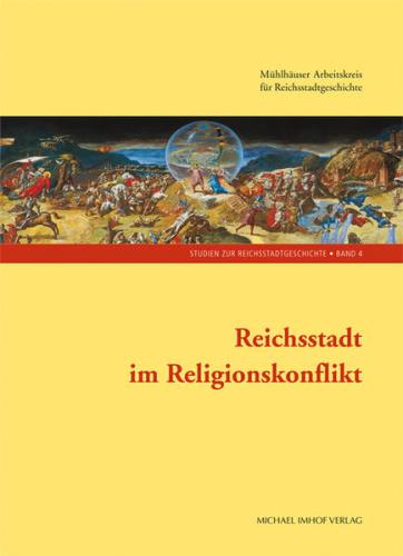 Reichsstadt im Religionskonflikt 