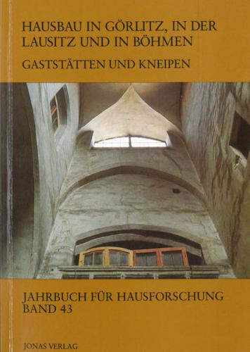 Hausbau in Görlitz, in der Lausitz und in Böhmen: Gaststätten und Kneipen 