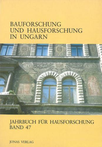 Bauforschung und Hausforschung in Ungarn 