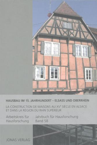 Hausbau im 15. Jahrhundert – Elsass und Oberrhein 