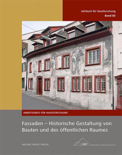 Fassaden – Historische Gestaltung von Bauten und des öffentlichen Raumes 