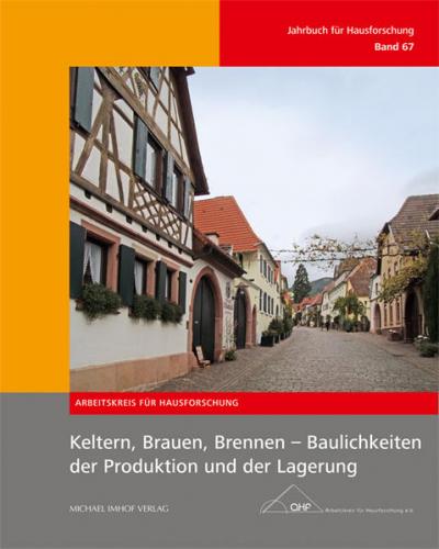 Keltern, Brauen, Brennen – Baulichkeiten der Produktion und der Lagerung 