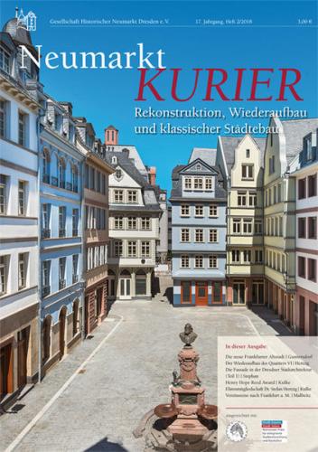 Neumarkt-Kurier Baugeschehen und Geschichte am Dresdner Neumarkt 17. Jahrgang, Heft 2/2018 