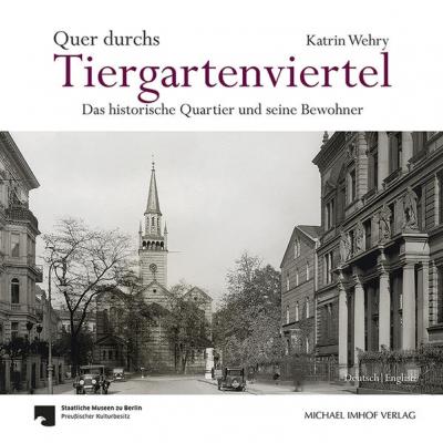 Quer durchs Tiergartenviertel - Through the Tiergartenviertel 