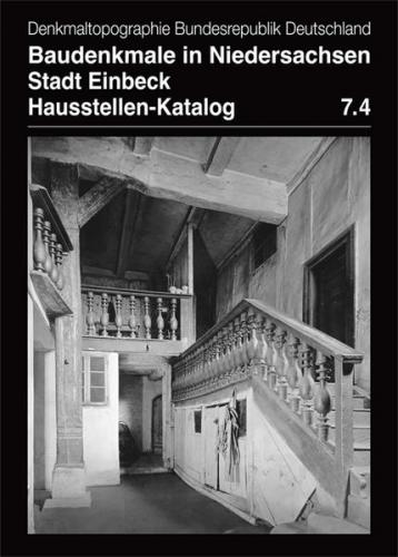 Baudenkmale in Niedersachsen. Stadt Einbeck. Hausstellen-Katalog Band 7.4 