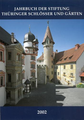 Jahrbuch der Stiftung Thüringer Schlösser und Gärten 2002 
