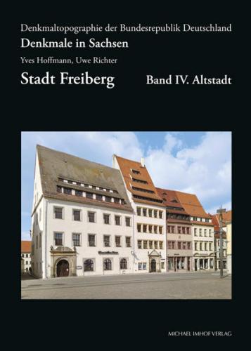 Denkmale in Sachsen, Stadt Freiberg, Band IV. Altstadt 