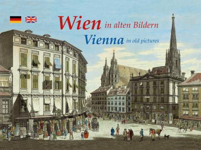 Wien in alten Bildern / Vienna in old pictures 