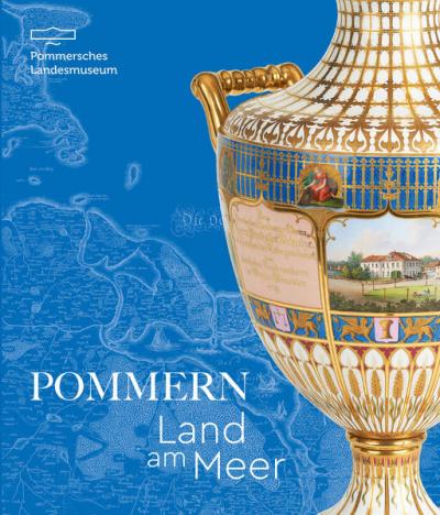 Pommern – Land am Meer 