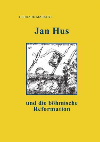 Jan Hus und die böhmische Reformation 