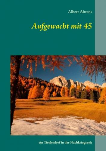 Aufgewacht mit 45 