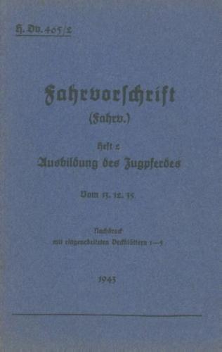 H.Dv. 465/2 Fahrvorschrift - Heft 2 Ausbildung des Zugpferdes 