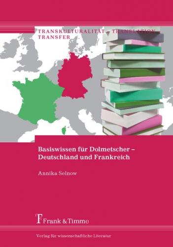 Basiswissen für Dolmetscher – Deutschland und Frankreich 