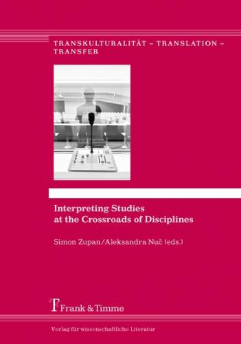 Interpreting Studies at the Crossroads of Disciplines 