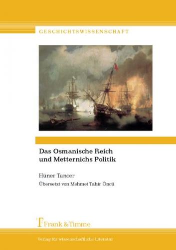 Das Osmanische Reich und Metternichs Politik 