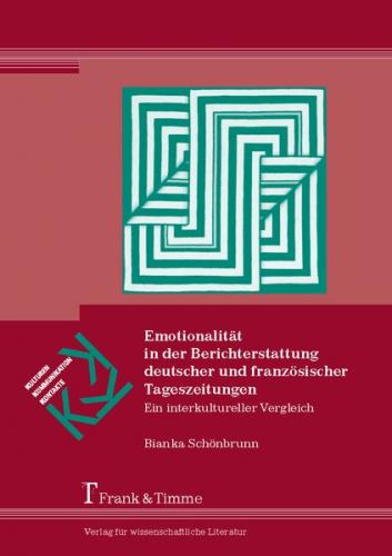 Emotionalität in der Berichterstattung deutscher und französischer Tageszeitungen 