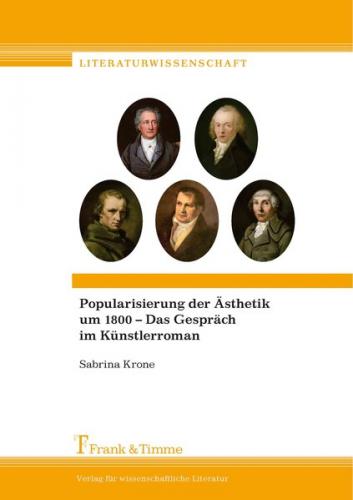 Popularisierung der Ästhetik um 1800 – Das Gespräch im Künstlerroman 