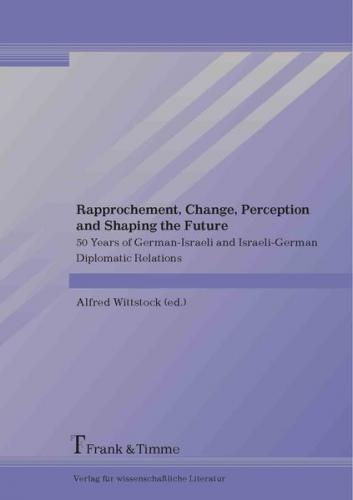 Rapprochement, Change, Perception and Shaping the Future 