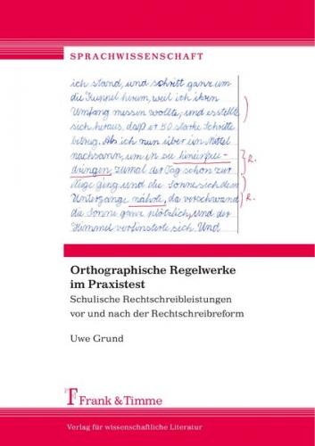 Orthographische Regelwerke im Praxistest 