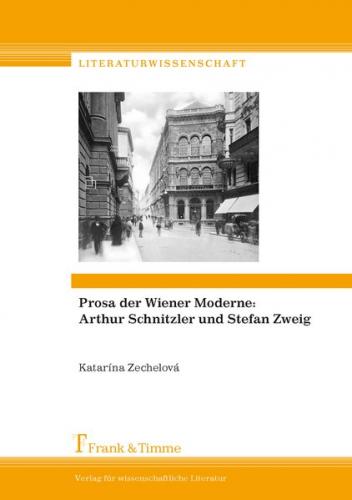 Prosa der Wiener Moderne: Arthur Schnitzler und Stefan Zweig 
