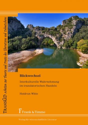 Blickwechsel – Interkulturelle Wahrnehmung im translatorischen Handeln 