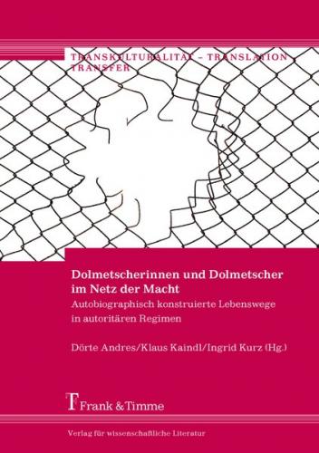 Dolmetscherinnen und Dolmetscher im Netz der Macht 