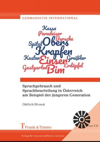 Sprachgebrauch und Sprachbeurteilung in Österreich am Beispiel der jüngeren Generation 
