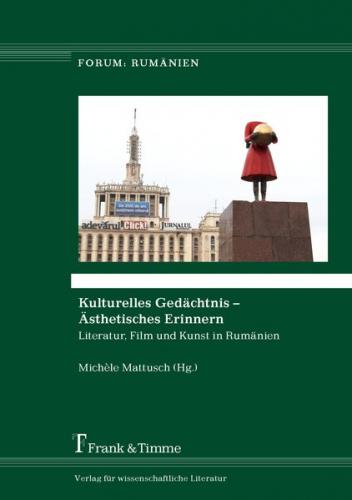 Kulturelles Gedächtnis – Ästhetisches Erinnern 