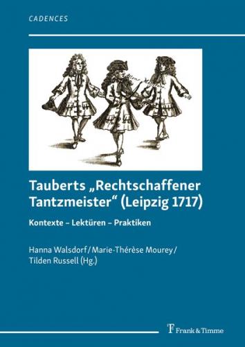 Tauberts „Rechtschaffener Tantzmeister“ (Leipzig 1717) 