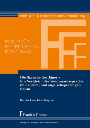 Die Sprache der Jäger – Ein Vergleich der Weidmannssprache im deutsch- und englischsprachigen Raum 