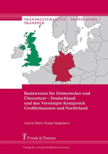 Basiswissen für Dolmetscher und Übersetzer – Deutschland und das Vereinigte Königreich Großbritannien und Nordirland 