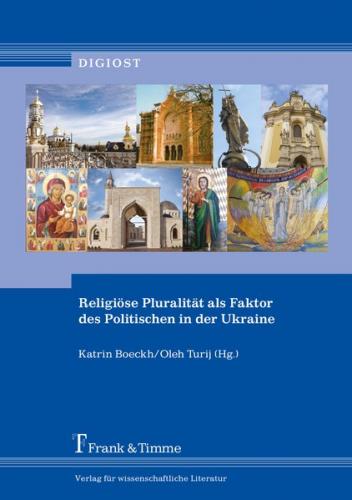 Religiöse Pluralität als Faktor des Politischen in der Ukraine 
