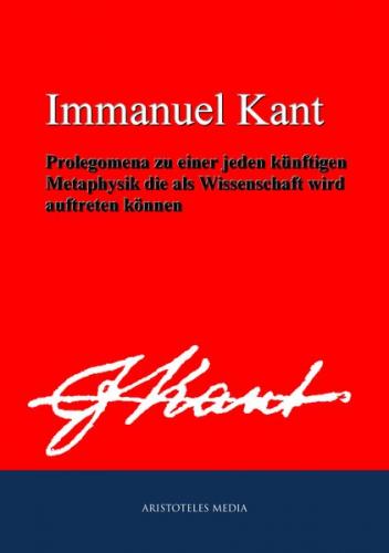 Prolegomena zu einer jeden künftigen Metaphysik die als Wissenschaft wird auftreten können (Ebook - EPUB) 