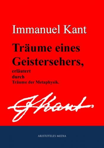 Träume eines Geistersehers, erläutert durch Träume der Metaphysik (Ebook - EPUB) 