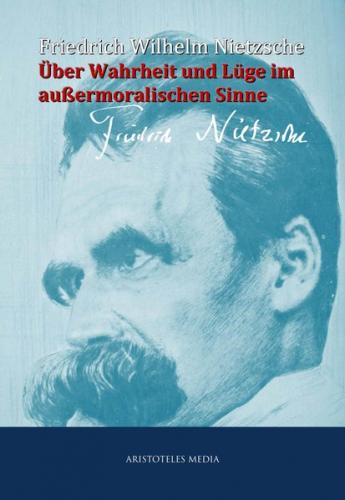 Über Wahrheit und Lüge im außermoralischen Sinne (Ebook - EPUB) 