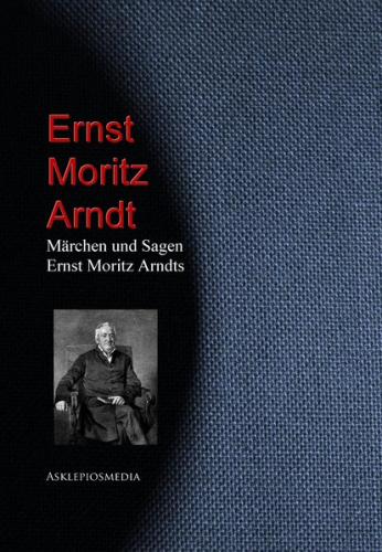 Märchen und Sagen Ernst Moritz Arndts (Ebook - EPUB) 