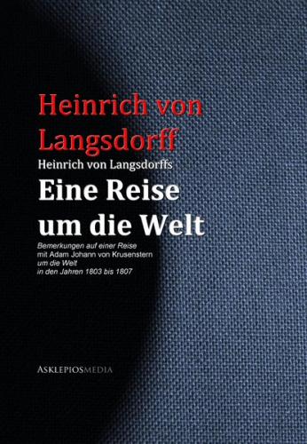 Heinrich von Langsdorffs Eine Reise um die Welt (Ebook - EPUB) 