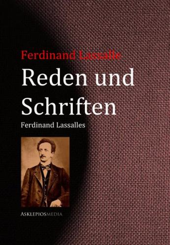 Reden und Schriften Ferdinand Lassalles (Ebook - EPUB) 