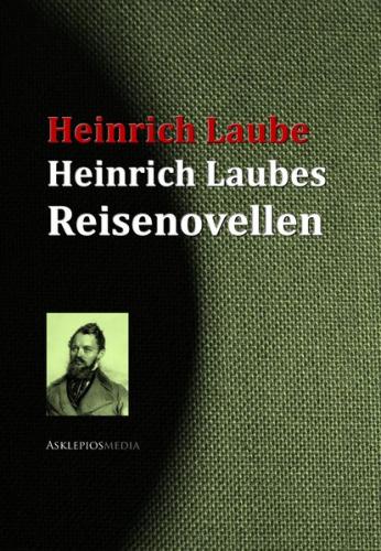 Heinrich Laubes Reisenovellen (Ebook - EPUB) 