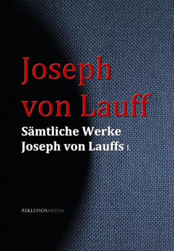 Gesammelte Werke Joseph von Lauffs (Ebook - EPUB) 