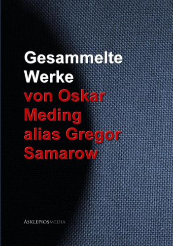 Gesammelte Werke von Oskar Meding alias Gregor Samarow (Ebook - EPUB) 