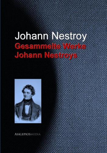 Gesammelte Werke Johann Nestroys (Ebook - EPUB) 