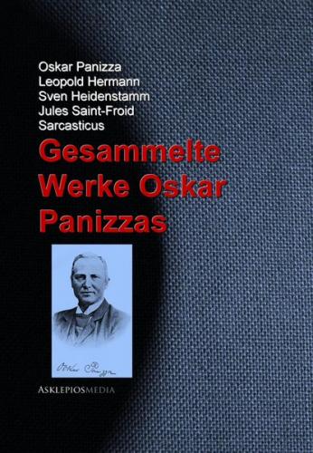 Gesammelte Werke Oskar Panizzas (Ebook - EPUB) 